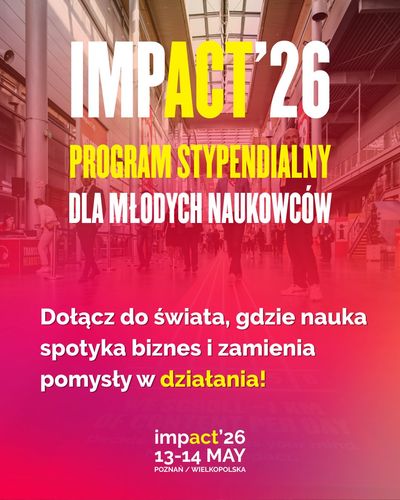 Impact’26 uruchamia program stypendialny dla młodych naukowców